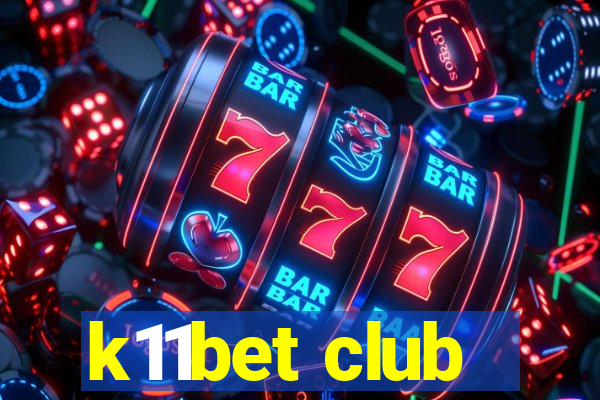 k11bet club